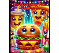 The Crazy Funny Fast Food Party: 40 Beautiful Coloring Pages (My little Animal Friends)