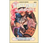 The Crazy Key Clue (Volume 15) (Nancy Drew Notebooks)