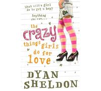 The Crazy Things Girls Do for Love