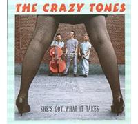 The Crazy Tones - She'S Got What It Takes