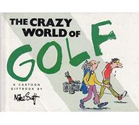 The Crazy World of Golf