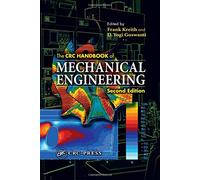 The CRC Handbook of Mechanical Engineering (Handbook Series for Mechanical Engineering)