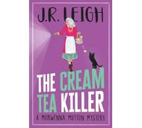 The Cream Tea Killer: Join Morwenna Mutton for a BRAND NEW page-turning cozy mystery for 2025 (The Morwenna Mutton Mysteries, 3)