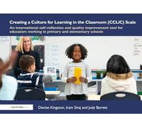 The Creating a Culture for Learning in the Classroom (CCLiC) Scale: An International Self-Reflection and Quality Improvement Tool for Educators Working in Primary and Elementary Schools