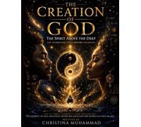 THE CREATION OF GOD: The Spirit Above the Deep