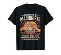 The Creation of Machinists Toolmaking Craft T-Shirt
