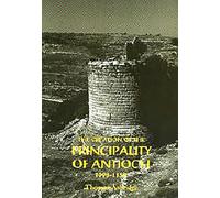 The Creation of the Principality of Antioch, 1098-1130