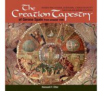 The Creation Tapestry of Girona (Spain) from around 1100: When Paganism, Judaism, Christianity and Islam were United