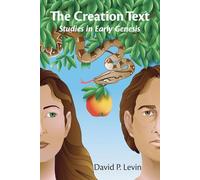 The Creation Text: Studies in Early Genesis (Christadelphian Tidings Books)