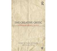 The Creative Critic: Writing as/about Practice