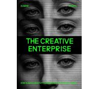 The Creative Enterprise: How Human Creativity Can Shape the Future of Work