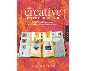 The Creative Entrepreneur: A DIY Visual Guidebook for Making Business Ideas Real [Paperback]