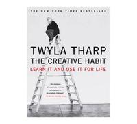 The Creative Habit: Learn it and Use I for Life by Twyla Tharp (English) Paperba