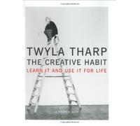 The Creative Habit: Learn It and Use It for Life by Twyla Tharp (2003-10-07)
