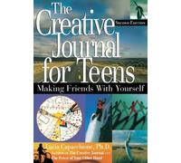 The Creative Journal for Teens: Making Friends With Yourself by Capacchione, Lucia (2008) Paperback