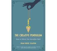 The Creative Pendulum : Keys to Unlock Your Innovative Spirit