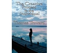 The Creative Process in the Individual: A Philosophical Study of Mind and Creative Law