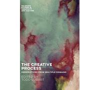 The Creative Process – Perspectives from Multiple Domains