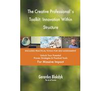 The Creative Professional`s Toolkit: Innovation Within Structure