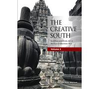 The Creative South (Volume 2): Buddhist and Hindu Art in Mediaeval Maritime Asia