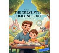 The Creativity Coloring Book: The Creativity Coloring Book | Preschool and Kindergarten Coloring Book | Easy Guided Pages for Boys and Girls