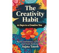 The Creativity Habit: 21 Days to a Creative You (The Creativity Series)