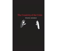 The Creativity of the Crisis