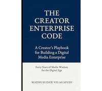The Creator Enterprise Code: A Creator's Playbook for Building a Digital Enterprise