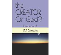 the CREATOR Or God?: innerstand it.