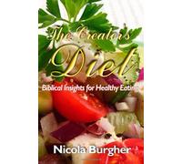 The Creator's Diet: Biblical Insights for Healthy Eating