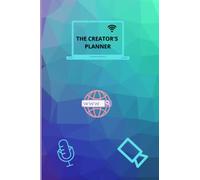 The Creator's Planner: The perfect gift for Content Creators