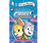 The Creature Cases: Meet the Agents: Meet Kit Casey and Sam Snow, CLADE's top animal detective agents, in a Level One I Can Read adventure inspired by the hit Netflix show (I Can Read Level 1)