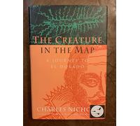 The Creature in the Map: A Journey to El Dorado