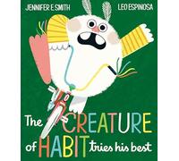 The Creature of Habit Tries His Best (A Creature of Habit Story)