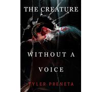 The Creature Without A Voice