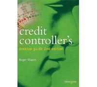 The Credit Controller's Desktop Guide