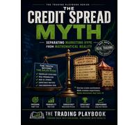 The Credit Spread Myth: Separating Marketing Hype From Mathematical Reality