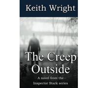 The Creep Outside: A novel from the Inspector Stark series
