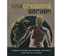 The Creeping Garden: Irrational Encounters With Plasmodial Slime Moulds