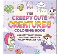 The Creepy Cute Creatures Coloring Book