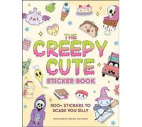The Creepy Cute Sticker Book: 500+ Stickers to Scare You Silly (Creepy Cute Gift Series)