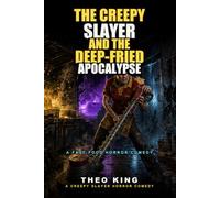 The Creepy Slayer and the Deep-Fried Apocalypse: A Fast-Food Horror Comedy About Night Shifts, Bad Management, and the End of the World