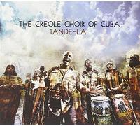 The Creole Choir of Cuba - Tande-La by The Creole Choir of Cuba (2011-09-13)