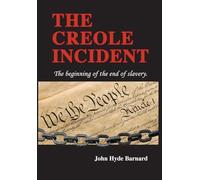The Creole Incident: The beginning of the end of slavery