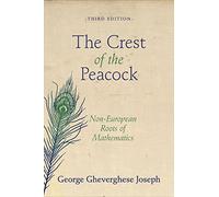 The Crest of the Peacock: Non-European Roots of Mathematics (Third Edition)