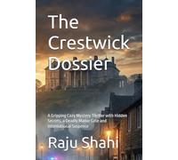 The Crestwick Dossier: A Gripping Cozy Mystery Thriller with Hidden Secrets, a Deadly Manor Case and International Suspense (Crestwick Mysteries series)