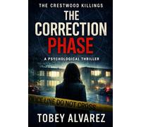 THE CRESTWOOD KILLINGS: THE CORRECTION PHASE