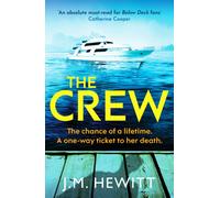 The Crew : An unputdownable and escapist psychological thriller