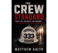 The Crew Standard: What We Tolerate, We Become - The Firehouse Accountability Blueprint