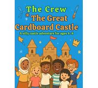 The Crew: The Great Cardboard Castle: A silly castle adventure coloring book for kids ages 4-8